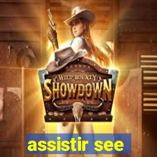 assistir see